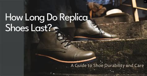 how long do replica shoes last|how to get into replica sneakers.